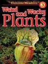 Weird and Wacky Plants